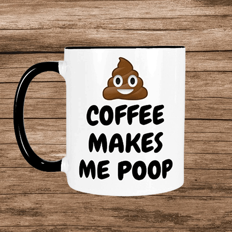 Sjov Kaffekop   Coffee Makes Me Poop